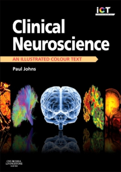 Clinical Neuroscience : An Illustrated Colour Text by Paul Johns - Paperback