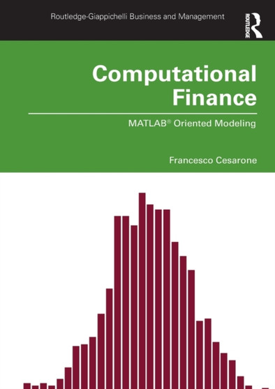 Computational Finance : MATLAB?? Oriented Modeling by Francesco Cesarone - Paperback