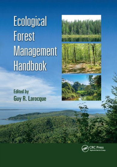Ecological Forest Management Handbook by Guy R. Larocque - Paperback