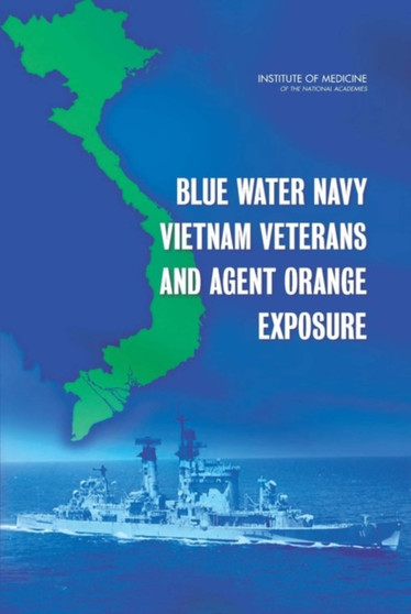 Blue Water Navy Vietnam Veterans and Agent Orange Exposure by Committee on Blue Water Navy Vietnam Veterans and Agent Orange Exposur - Paperback