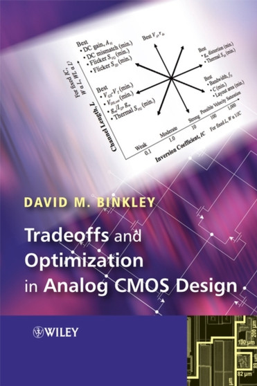 Tradeoffs and Optimization in Analog CMOS Design by David Binkley - Hardback