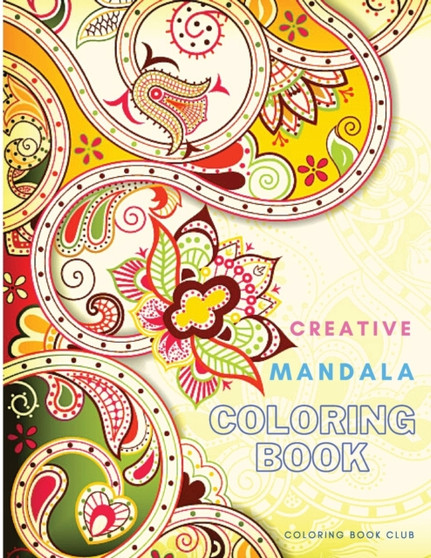 Creative Mandala Coloring Book - An Adult Book With Gorgeous Big Mandalas to Color for Relaxation by Coloring Book Club - Paperback