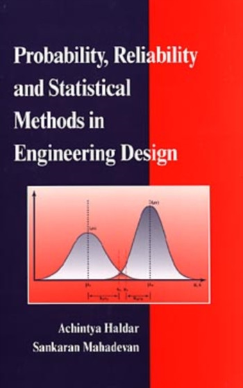 Probability, Reliability, and Statistical Methods in Engineering Design by Achintya Haldar - Hardback
