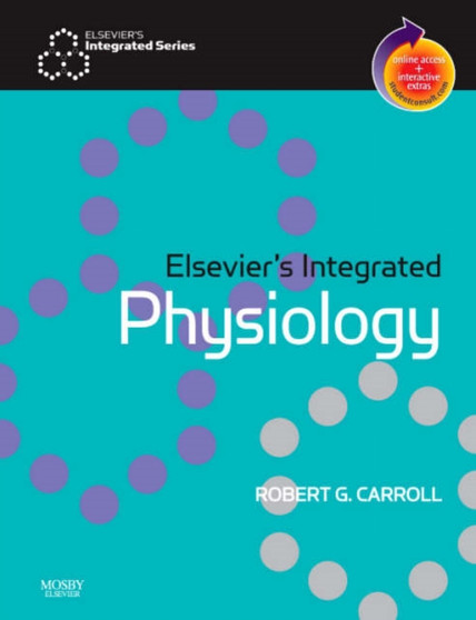 Elsevier's Integrated Physiology : With STUDENT CONSULT Online Access by Robert G. Carroll - Paperback