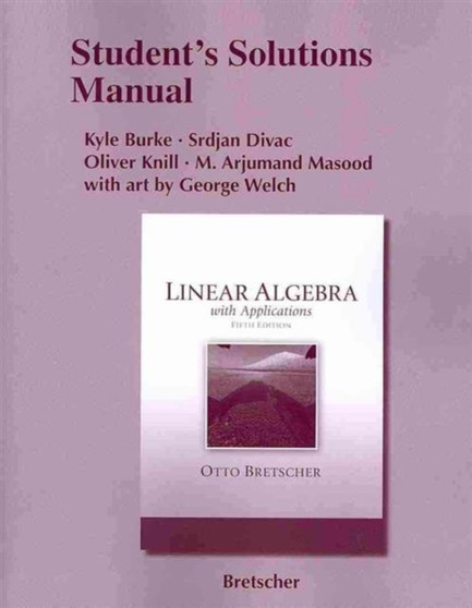 Student Solutions Manual for Linear Algebra with Applications by Otto Bretscher - Paperback