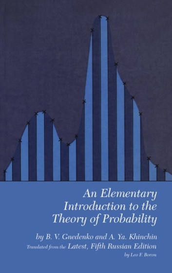 An Elementary Introduction to the Theory of Probability by B.V. Gnedenko - Paperback
