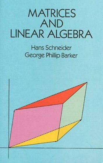Matrices and Linear Algebra by Hans Schneider - Paperback