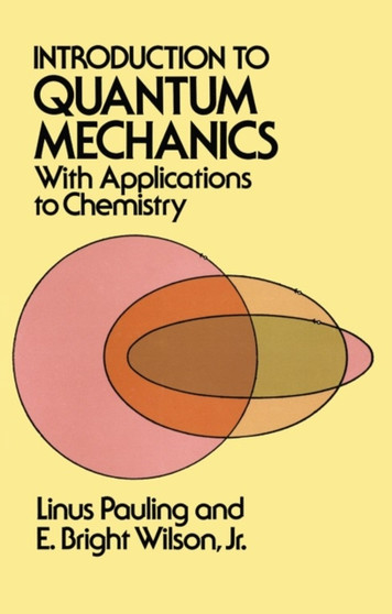 Introduction to Quantum Mechanics : With Applications to Chemistry by Linus Pauling - Paperback