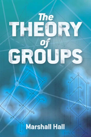 The Theory of Groups by Marshall Hall - Paperback