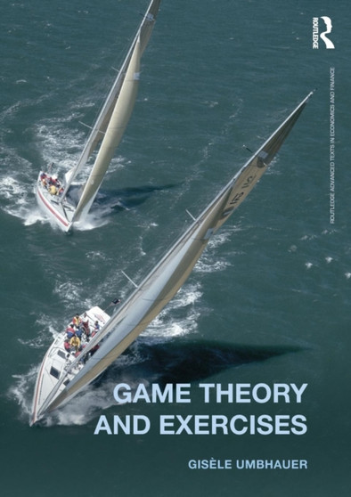 Game Theory and Exercises by Gisele Umbhauer - Paperback Game Theory and Exercises by Gisele Umbhauer - Paperback