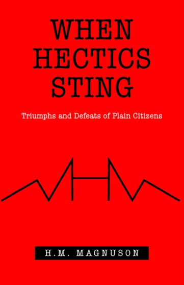 When Hectics Sting by H M Magnuson - Paperback