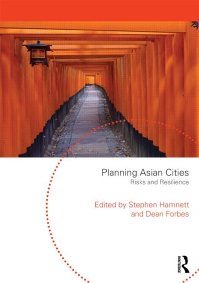 Planning Asian Cities : Risks and Resilience by Stephen Hamnett - Paperback