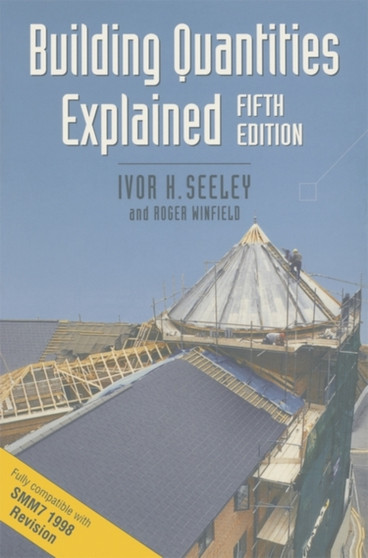 Building Quantities Explained by Ivor H. Seeley - Paperback