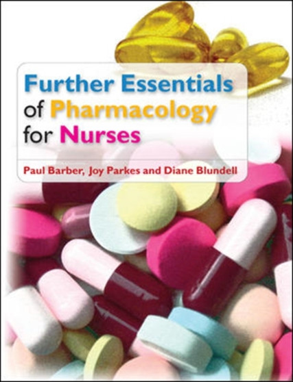 Further Essentials of Pharmacology for Nurses by Paul Barber - Paperback