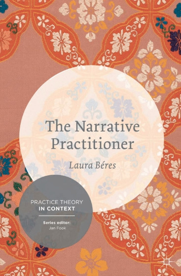 The Narrative Practitioner by Laura Beres - Paperback