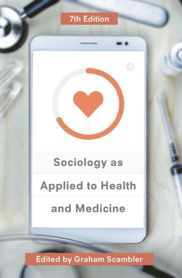 Sociology as Applied to Health and Medicine by Graham Scambler - Hardback