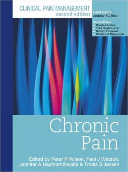 Clinical Pain Management : Chronic Pain by Peter Wilson - Hardback