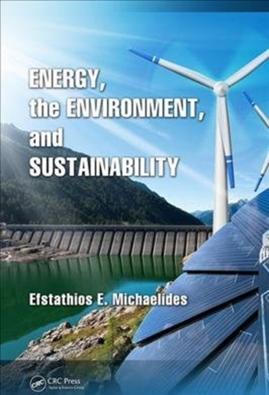 Energy, the Environment, and Sustainability by Efstathios E. Michaelides - Paperback