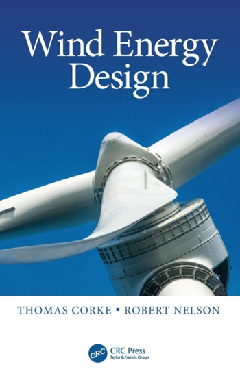 Wind Energy Design by Thomas Corke - Hardback