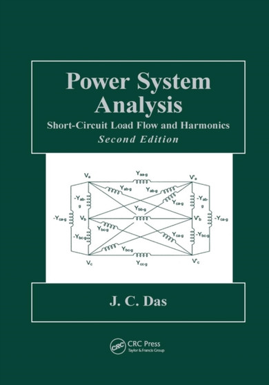 Power System Analysis : Short-Circuit Load Flow and Harmonics, Second Edition by J.C. Das - Paperback