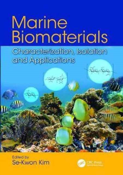 Marine Biomaterials : Characterization, Isolation and Applications by Se-Kwon Kim - Paperback