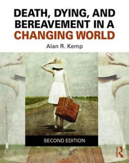 Death, Dying, and Bereavement in a Changing World by Alan Kemp - Paperback