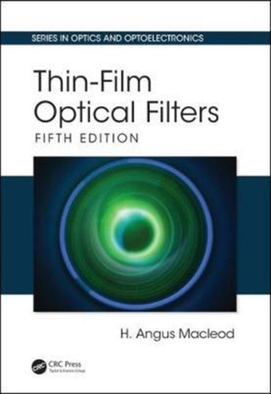 Thin-Film Optical Filters by H.Angus Macleod - Hardback