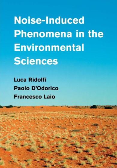 Noise-Induced Phenomena in the Environmental Sciences by Luca Ridolfi - Paperback