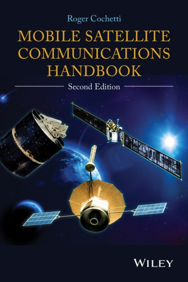 Mobile Satellite Communications Handbook by Roger Cochetti - Hardback