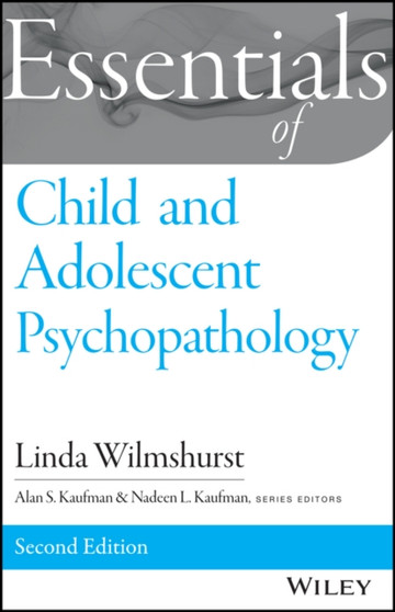 Essentials of Child and Adolescent Psychopathology by Linda Wilmshurst - Paperback