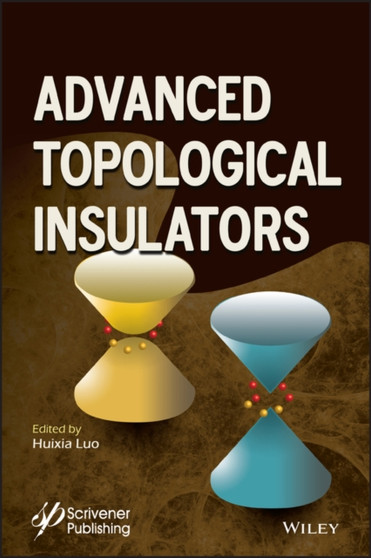 Advanced Topological Insulators by Huixia Luo - Hardback