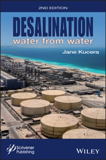 Desalination : Water from Water by Jane Kucera - Hardback