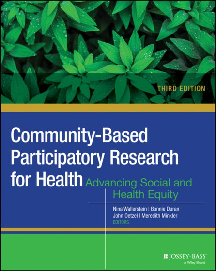 Community-Based Participatory Research for Health : Advancing Social and Health Equity by Nina Wallerstein - Paperback