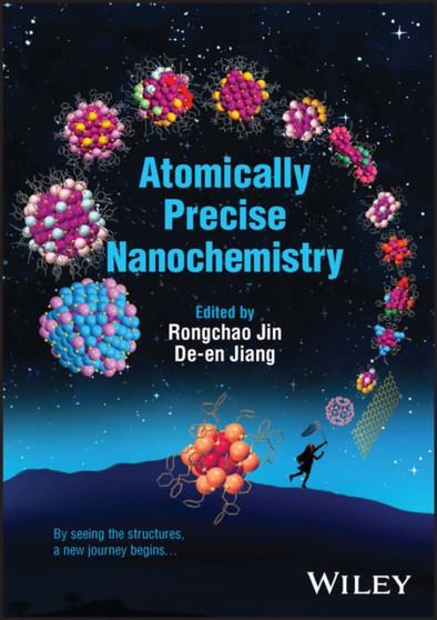 Atomically Precise Nanochemistry by Rongchao Jin - Hardback