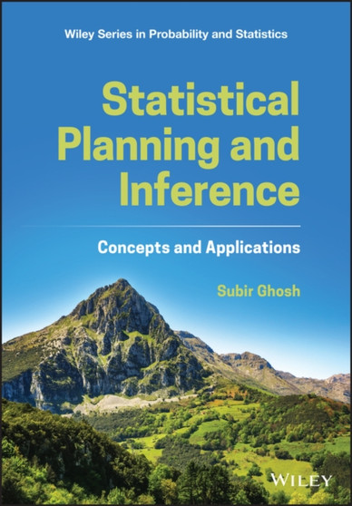 Statistical Planning and Inference : Concepts and Applications by Subir Ghosh - Hardback