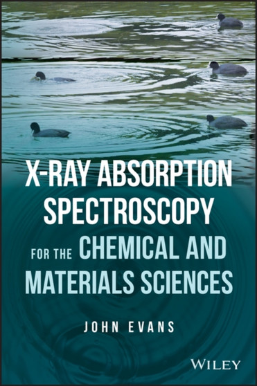 X-ray Absorption Spectroscopy for the Chemical and Materials Sciences by John Evans - Paperback