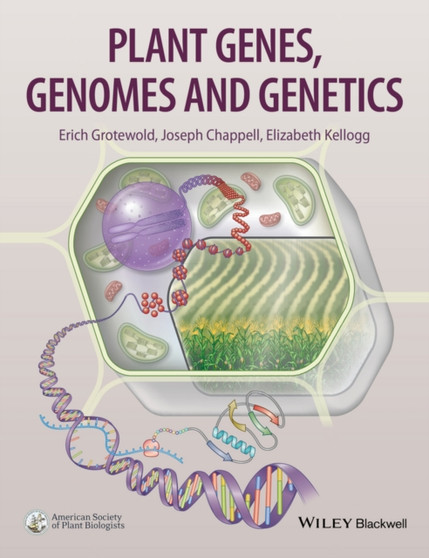 Plant Genes, Genomes and Genetics by Erich Grotewold - Hardback