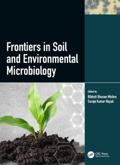 Frontiers in Soil and Environmental Microbiology by Suraja Kumar Nayak - Hardback