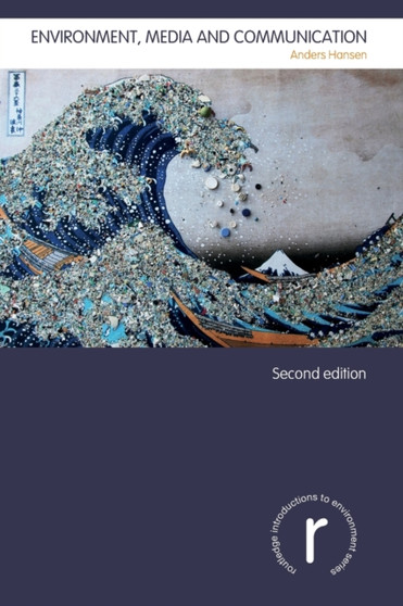 Environment, Media and Communication by Anders Hansen - Paperback