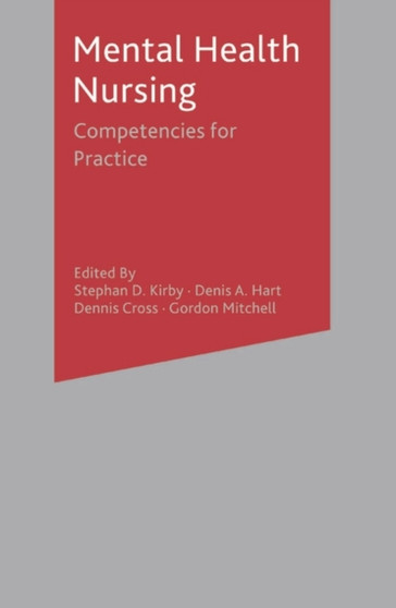 Mental Health Nursing : Competencies for Practice by Stephan Kirby - Paperback
