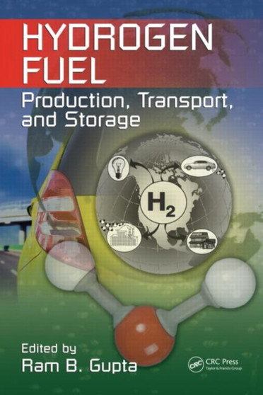 Hydrogen Fuel : Production, Transport, and Storage by Ram B. Gupta - Hardback