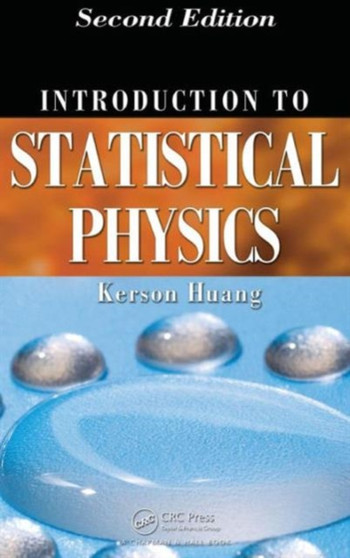 Introduction to Statistical Physics by Kerson Huang - Hardback