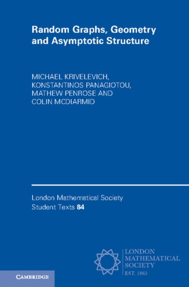 Random Graphs, Geometry and Asymptotic Structure by Michael Krivelevich - Paperback