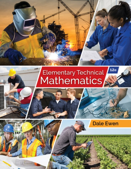 Elementary Technical Mathematics, 12th by Dale Ewen - Paperback