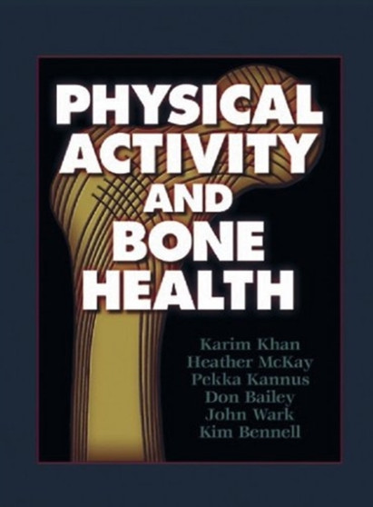 Physical Activity and Bone Health by Karim Khan - Hardback