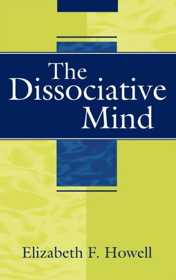 The Dissociative Mind by Lawrence M. Kowerski - Hardback