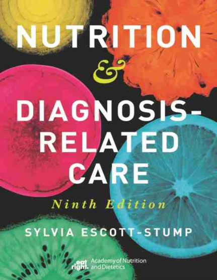 Nutrition & Diagnosis-Related Care by Sylvia Escott-Stump - Hardback