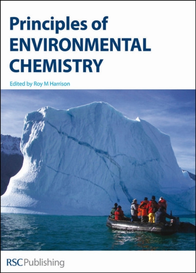 Principles of Environmental Chemistry by R M Harrison - Hardback