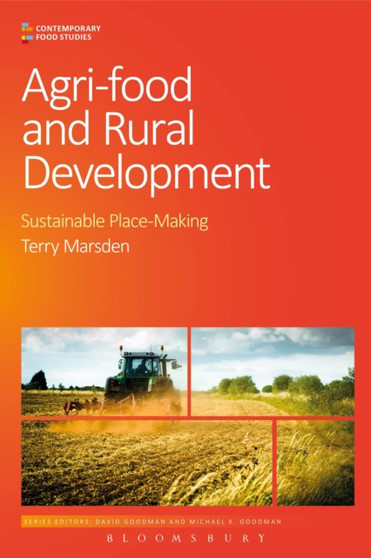 Agri-Food and Rural Development : Sustainable Place-Making by Professor Terry Marsden - Paperback