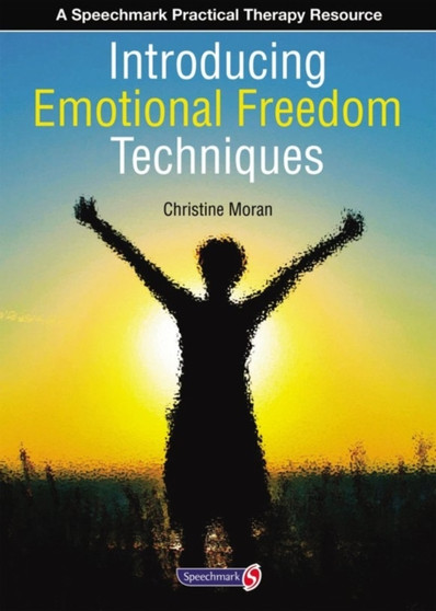 Introducing Emotional Freedom Techniques by Christine Moran - Paperback